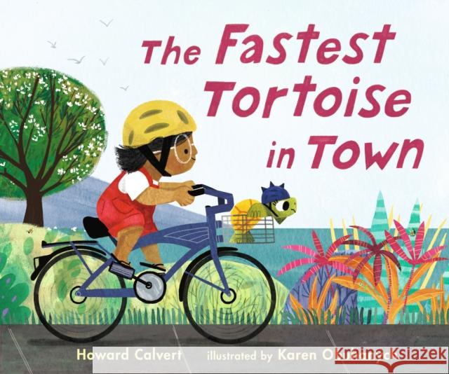 The Fastest Tortoise in Town Howard Calvert 9781529501506 Walker Books Ltd - książka