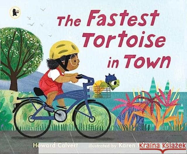 The Fastest Tortoise in Town Howard Calvert 9781529514278 Walker Books Ltd - książka