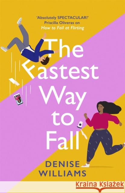 The Fastest Way to Fall: the perfect feel-good romantic comedy for 2021 Denise Williams 9780349428628 Little, Brown Book Group - książka