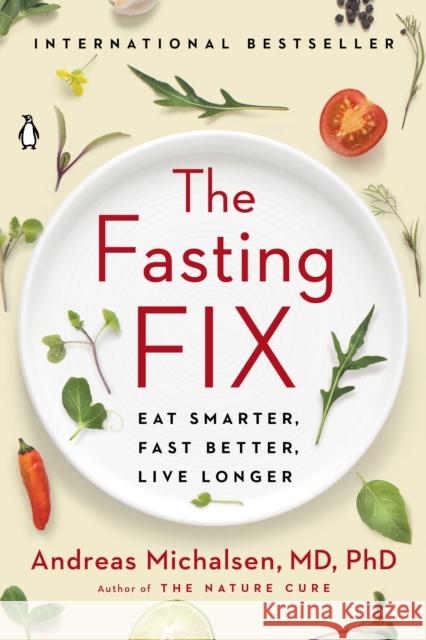 The Fasting Fix: Eat Smarter, Fast Better, Live Longer Andreas Michalsen 9781984880178 Penguin Life - książka