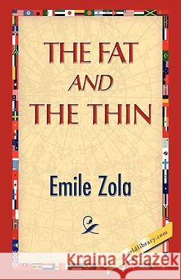 The Fat and the Thin Emile Zola 9781421893341 1st World Library - książka