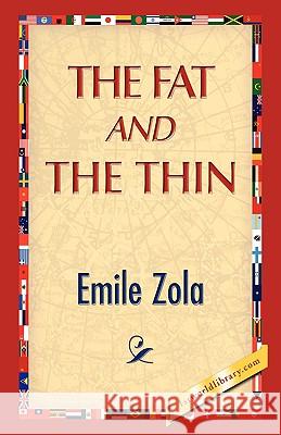 The Fat and the Thin Emile Zola 9781421894348 1st World Library - książka