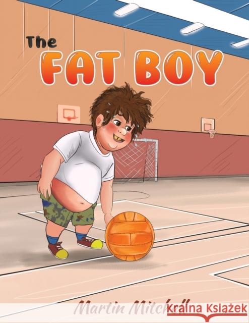 The Fat Boy Martin Mitchell 9781398429390 Austin Macauley Publishers - książka