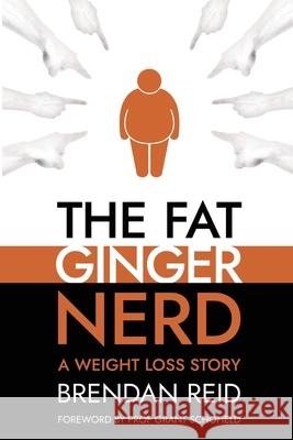 The Fat Ginger Nerd: A Weight Loss Story Brendan Reid 9780473589738 Long Echo Publishing - książka