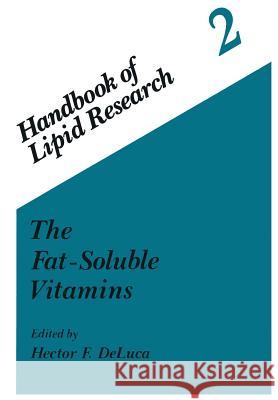 The Fat-Soluble Vitamins H. DeLuca 9781461588726 Springer - książka