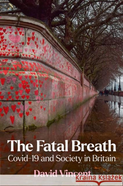 The Fatal Breath: Covid-19 and Society in Britain David (The Open University) Vincent 9781509551675 John Wiley and Sons Ltd - książka