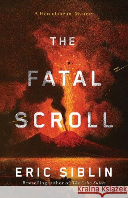 The Fatal Scroll: A Herculaneum Mystery Eric Siblin 9781770418400 ECW Press - książka