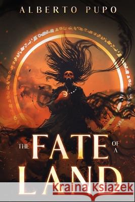 The Fate of a Land Alberto Pupo 9798681544302 Independently Published - książka