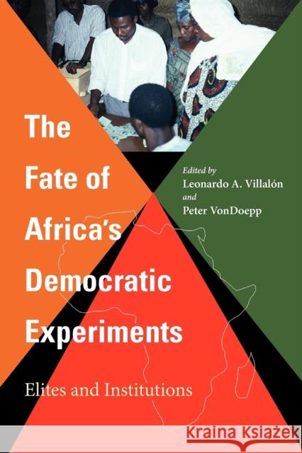 The Fate of Africa's Democratic Experiments: Elites and Institutions Villalón, Leonardo A. 9780253217646 Indiana University Press - książka
