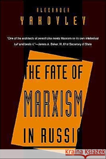 The Fate of Marxism in Russia Alexander Yakovlev Catherine A. Fitzpatrick 9780300105407 Yale University Press - książka