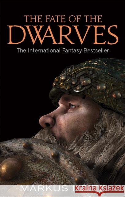 The Fate Of The Dwarves: Book 4 Markus Heitz 9781841499369 Little, Brown Book Group - książka