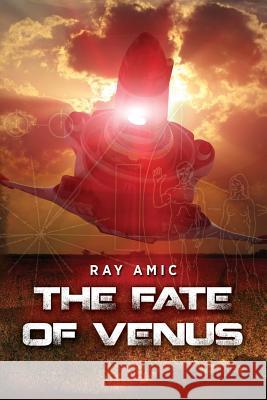 The Fate of Venus Ray Amic 9781484031261 Createspace - książka