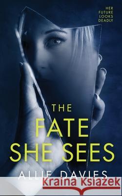 The Fate She Sees Allie Davies 9781739727918 Allie Davies - książka