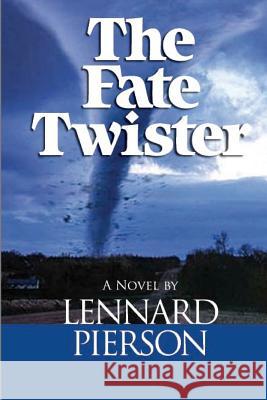 The Fate Twister Sharron L. Pierson Ira Jones Sue Peterson 9781463573942 Createspace - książka