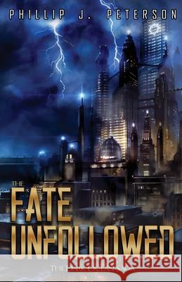 The Fate Unfollowed Peterson Phillip J Peterson 9798985617818 Pillar 4 Entertainment - książka