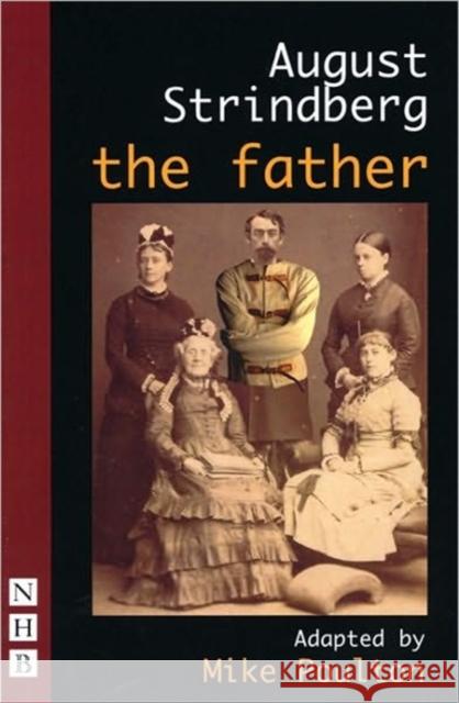 The Father August Strindberg Mike Poulton 9781854599414 Nick Hern Books - książka