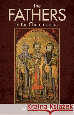 The Fathers of the Church: An Introduction to the First Christian Teachers Mike Aquilina 9781612785615 Our Sunday Visitor Inc.,U.S. - książka