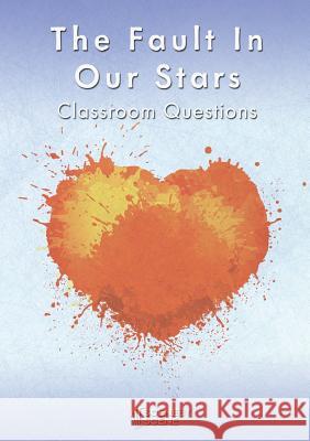 The Fault in Our Stars Classroom Questions Amy Farrell 9781910949184 Scene by Scene - książka