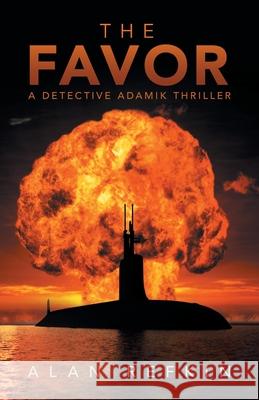 The Favor: A Detective Adamik Thriller Alan Refkin 9781663278203 iUniverse - książka
