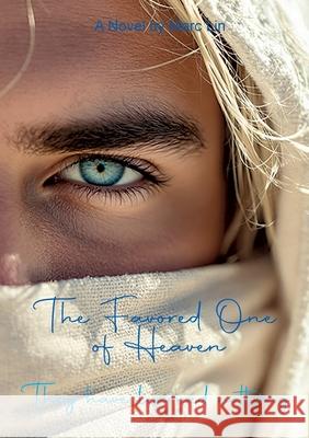 The Favored One of Heaven: They have learned nothing Marc Lin 9783695111312 Bod - Books on Demand - książka