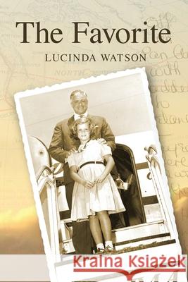 The Favorite Lucinda Watson 9781936135950 Golden Antelope Press - książka