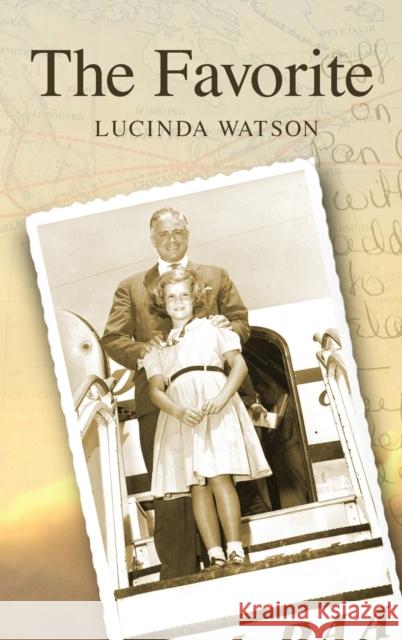 The Favorite Lucinda Watson 9781936135981 Golden Antelope Press - książka