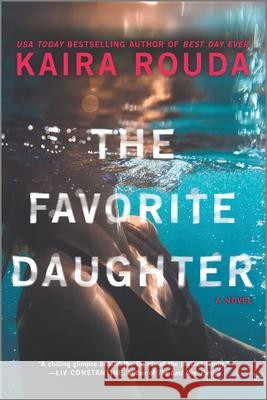 The Favorite Daughter Kaira Rouda 9781525806421 Graydon House - książka