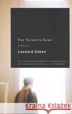 The Favorite Game Daniel James Ed. Sara Ed. James E Cohen Leonard Cohen 9781400033621 Vintage Books USA - książka