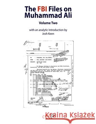 The FBI Files on Muhammad Ali: Volume Two (with an analytic Introduction by Josh Keen) Josh Keen 9781905510702 Critical, Cultural and Communications Press - książka