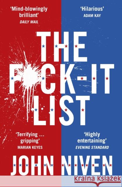 The F*ck-it List: Is this the most shocking thriller of the year? John Niven 9780099592167 Cornerstone - książka