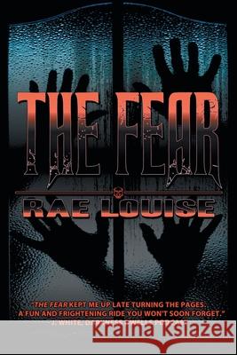 The Fear Rae Louise 9781612968186 Black Rose Writing - książka