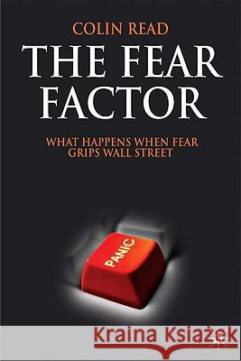 The Fear Factor: What Happens When Fear Grips Wall Street Read, C. 9780230228467  - książka