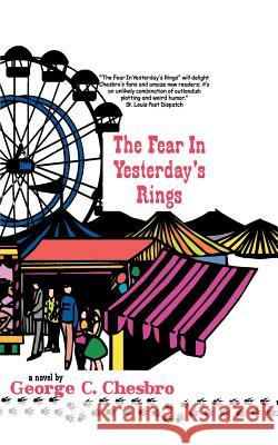 The Fear in Yesterday's Rings George C. Chesbro 9780967450353 Apache Beach Publications - książka
