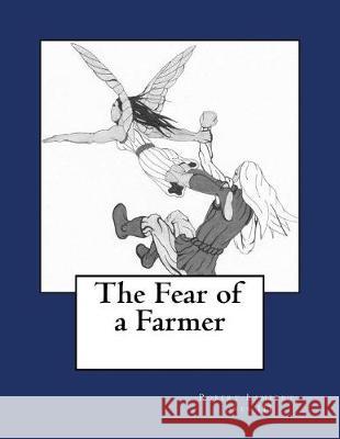 The Fear of a Farmer Robert Lambert Jone 9781975651206 Createspace Independent Publishing Platform - książka