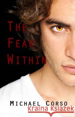 The Fear Within Michael Corso 9781492327417 Createspace Independent Publishing Platform - książka