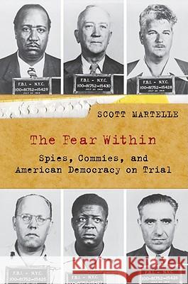 The Fear Within: Spies, Commies, and American Democracy on Trial Martelle, Scott 9780813549385 Rutgers University Press - książka