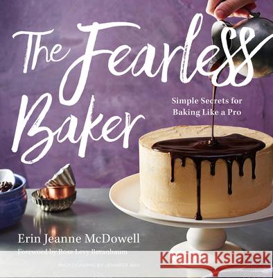 The Fearless Baker: Simple Secrets for Baking Like a Pro Erin Jeanne McDowell 9780544791435 Rux Martin/Houghton Mifflin Harcourt - książka