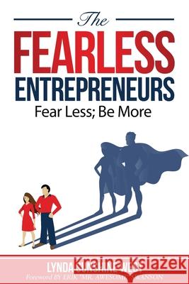 The Fearless Entrepreneurs: Fear Less; Be More Lynda Sunshine West 9781734875928 Women Action Takers Publishing - książka