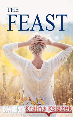 The Feast: A Parable of the Ring Kathryn Elizabeth Jones 9780988810723 Idea Creations Press - książka