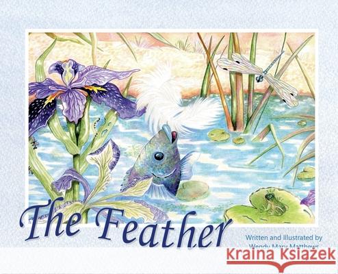 The Feather Wendy Mary Matthews Wendy Mary Matthews 9780473451813 Wendy Mary Matthews - książka
