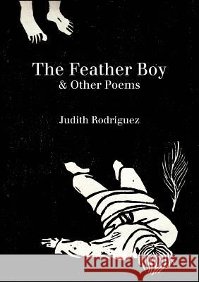 The Feather Boy: & Other Poems Judith Rodriguez 9781925780079 Puncher & Wattman - książka