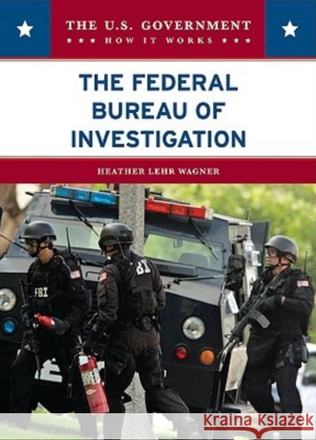 The Federal Bureau of Investigation Heather Lehr Wagner 9780791092811 Chelsea House Publications - książka