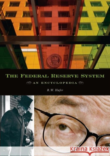 The Federal Reserve System: An Encyclopedia Hafer, Rik W. 9780313328398 Greenwood Press - książka