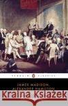 The Federalist Papers James Madison Isaac Kramnick Alexander Hamilton 9780140444957 Penguin Books Ltd