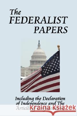 The Federalist Papers Alexander Hamilton James Madison John Jay 9781604592665 Wilder Publications - książka