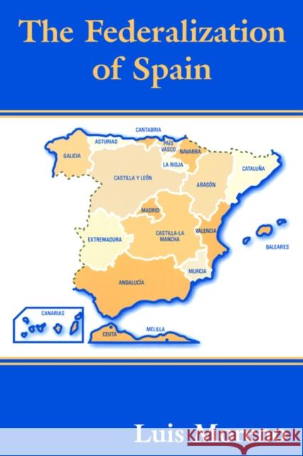 The Federalization of Spain Luis Moreno 9780714681641 Frank Cass Publishers - książka