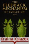 The Feedback Mechanism of Evolution: Key Principles and Case Studies Ko, Rob 9798267046947 Independently Published