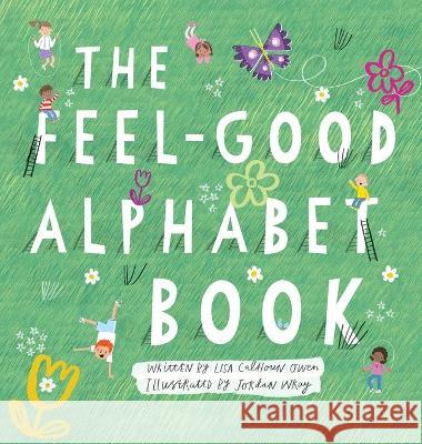 The Feel-Good Alphabet Book Lisa Calhoun-Owen 9781954614215 Warren Publishing, Inc - książka
