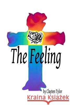 The Feeling Clayten Tylor 9781365978340 Lulu.com - książka