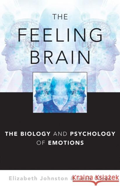 The Feeling Brain: The Biology and Psychology of Emotions Leah (Sarah Lawrence College) Olson 9780393706659 John Wiley & Sons - książka